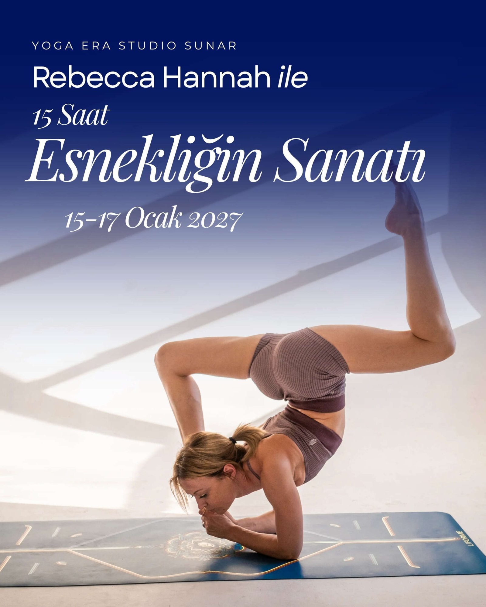 Rebecca Hannah ile Esnekliğin Sanatı: Yoga Era Studio’da Uluslararası Bir Deneyim